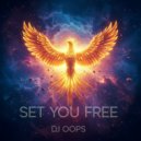 Dj Oops & SpyCraft - Set You Free