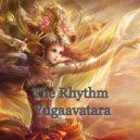 yugaavatara - The Rhythm