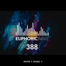 Mister E Double V - Euphoric Wave vol.388 (26-03-2025)