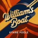 Kyaire Poole - Williams Boat (Original Mix)