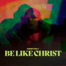 Koretsky - Be Like Christ ()