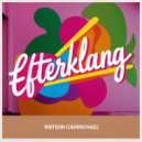 Watson Carmichael - Efterklang (Original Mix)