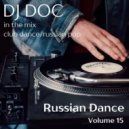 DJ Doc - Russian Dance volume 15