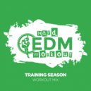 Hard EDM Workout - Training Season