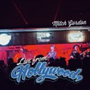 Mitch Gordon - Hello Trouble (Live from Hollywood)