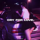 Lucigale - Cry For Love ()