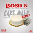 Bosh G & Lil Kayla & Mistah F.A.B. & Mike Sherm & Young Chop & Bosh G - Cake Walk (Remix)
