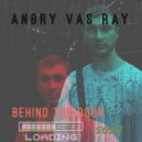 ANGRY VAS RAY - Behind the door (loading 2025)