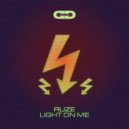 Ruze - Light On Me