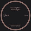 Paul Deighton - Watching Me