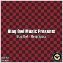 Blaq Owl - Deep Space