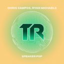 Chris Campos & Ryan Michaels - Speaker Pop