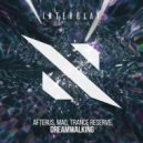 AFTERUS, MAQ, Trance Reserve - Dreamwalking (Original Mix)