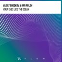 Vasily Goodkov, Ann Polsh - Your Eyes Like The Ocean