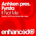Anhken pres. Fyrsta - If Not Me (Sindre Eide Remix)