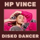 HP Vince - Disko Dancer (Jackin\' Mix 2025)