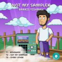 Barris Fishman - Not My Sampler (Original Mix)