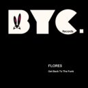 FLORES - Get Back To The Funk