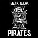 Mark Tailor - Pirates (Original Mix)