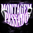 FXRST - MONTAGEM PASSADO (Edit Version)