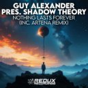 Guy Alexander pres. Shadow Theory - Nothing Lasts Forever