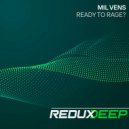 Mil Vens - Ready to Rage?