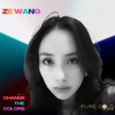 Ze Wang - Change The Colours