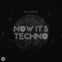 Killaheadz - Now It's Techno