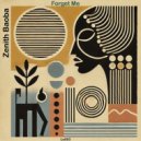 Zenith Baobab - Forget Me (Original Mix)