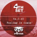 Ka.2.zU - Feeling Is Comin\' (Original Mix)