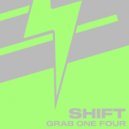 SHIFT (USA) - Grab One Four (Original Mix)