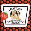 Las Ketchup - The Ketchup Song (Asereje) (Yusca Edit)