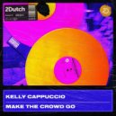 Kelly Cappuccio - Make The Crowd Go (Extended Mix)