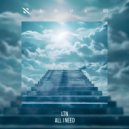 LTN - All I Need