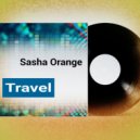 Sasha Orange - Travel ()