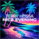 Terry Hossa - Nice Evening ()