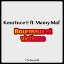 Keurtyce E & Mamy Maf - Bourreaux et victimes (feat. Mamy Maf)