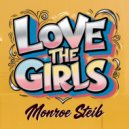 Monroe Steib - Love The Girls (Original Mix)