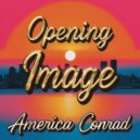 America Conrad - Opening Image (Original Mix)