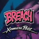 Xiomara Petit - Breach (Original Mix)