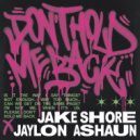 Jake Shore x Jaylon Ashaun - Don\'t Hold Me Back (Extended Mix)