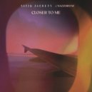Satin Jackets & Nazzereene - Closer To Me