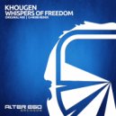 Khougen - Whispers of Freedom (Original Mix)