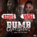 Bosh G & Cazey Volks - Dumb Questions