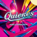 Janelle Donaldson - Quieres (Original Mix)