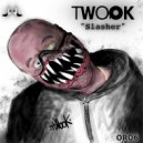 Twook - Slasher ()