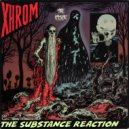Xhrom - The Substance Reaction ()