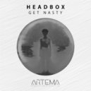 HeadBox - Get Nasty