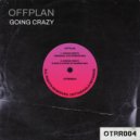 Offplan - Going Crazy