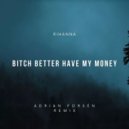 Rihanna - Bitch Better Have My Money